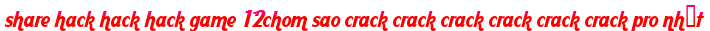 share hack hack hack game 12chom sao crack crack crack crack crack crack pro nhất moi